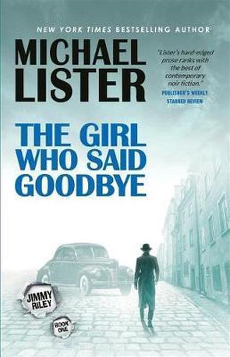 The Girl Who Said Goodbye a Jimmy Riley Novel The Girl Series PDF