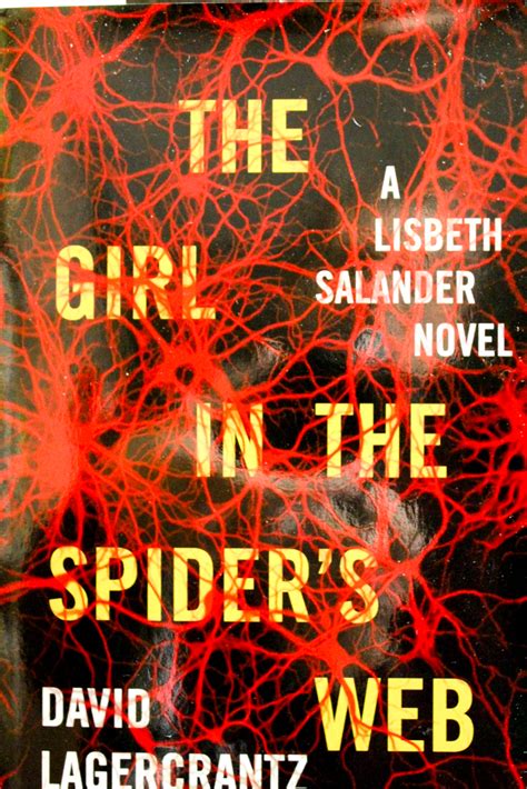 The Girl in the Spider s Web A Lisbeth Salander Novel Continuing Stieg Larsson s Millennium Series Reader