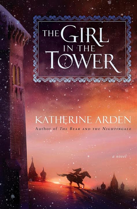 The Girl in the Tower A Novel Winternight Trilogy Reader
