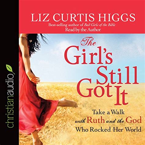 The Girl s Still Got It Take a Walk with Ruth and the God Who Rocked Her World Doc