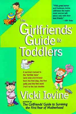 The Girlfriends Guide to Toddlers Girlfriends Guides Reader