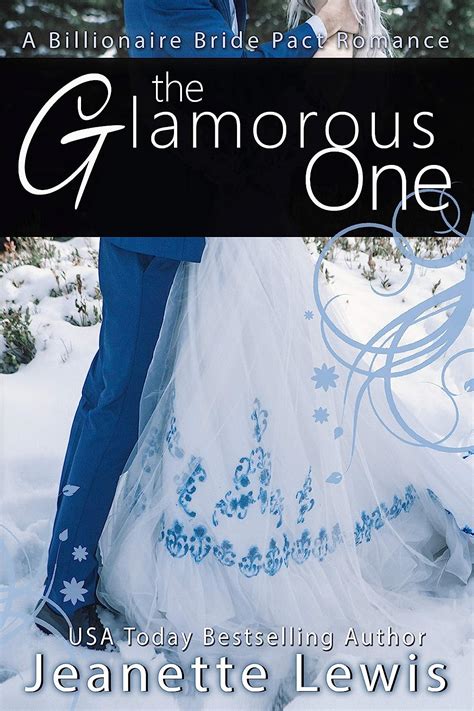 The Glamorous One A Billionaire Bride Pact Romance Kindle Editon