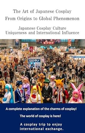 The Global Cosplay Phenomenon