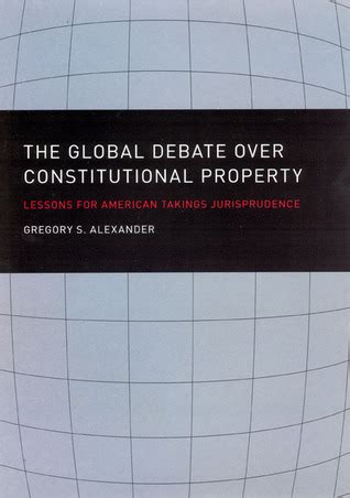 The Global Debate over Constitutional Property Lessons for American Takings Jurisprudence Doc