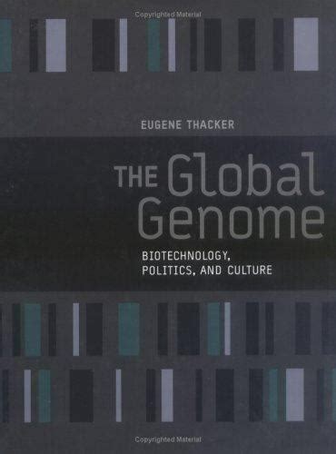 The Global Genome: Biotechnology, Politics, and Culture (Leonardo Books) PDF