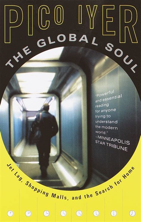The Global Soul Jet Lag Shopping Malls and the Search for Home Epub
