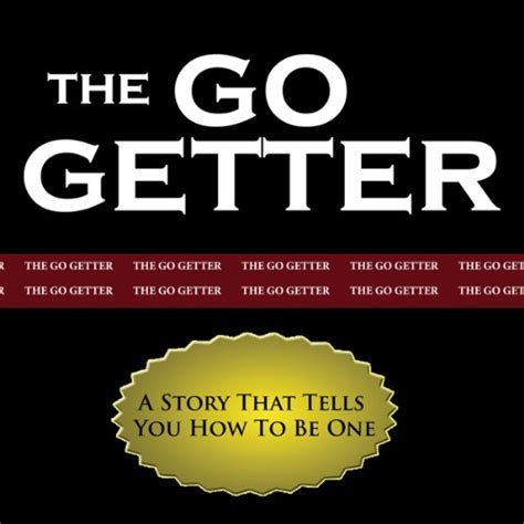 The Go-Getter A Story That Tells You How to be One Reader