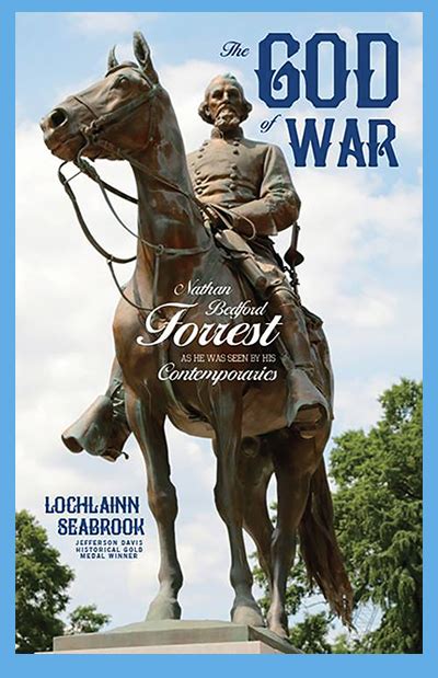 The God of War Nathan Bedford Forrest as He Was Seen by His Contemporaries Reader