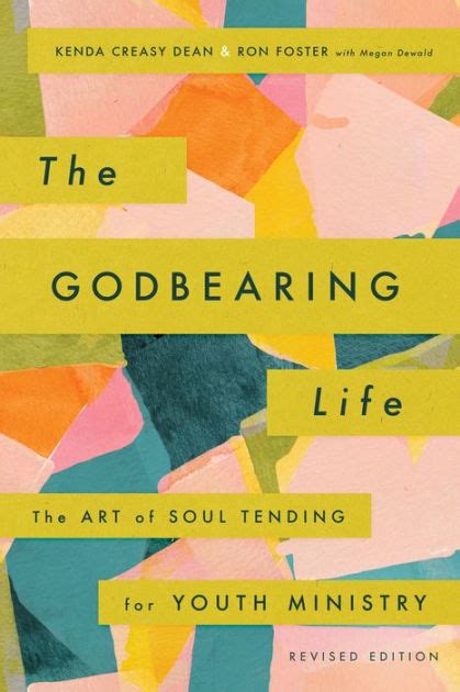 The Godbearing Life The Art of Soul Tending for Youth Ministry Epub