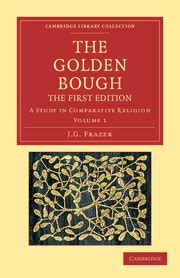 The Golden Bough A Study in Comparative Religion Cambridge Library Collection Classics Volume 1 Kindle Editon