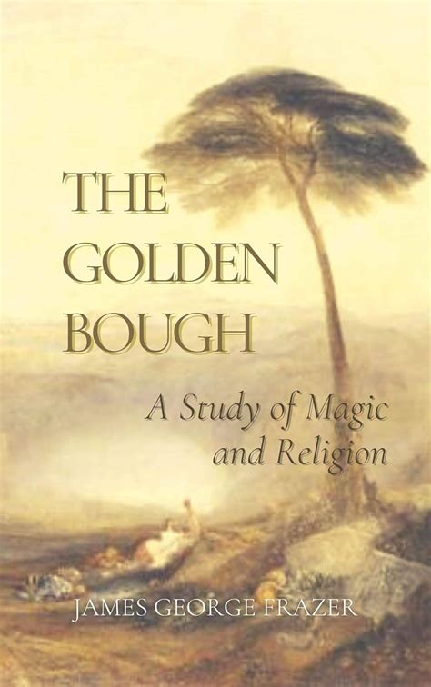 The Golden Bough A Study in Magic and Religion Abridged Edition from Ancient Wisdom Publication PDF