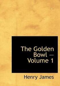 The Golden Bowl — Volume 1 Reader