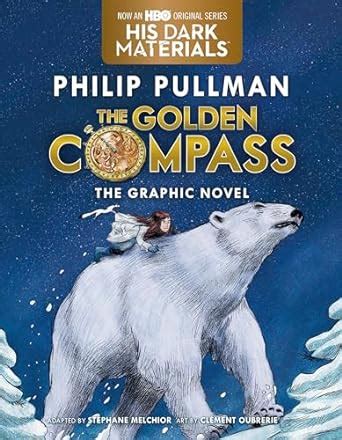 The Golden Compass Graphic Novel Complete Edition His Dark Materials Reader
