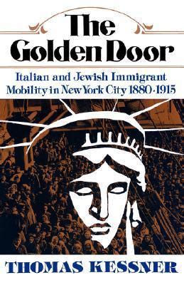 The Golden Door Italian and Jewish Immigrant Mobility in New York City Epub