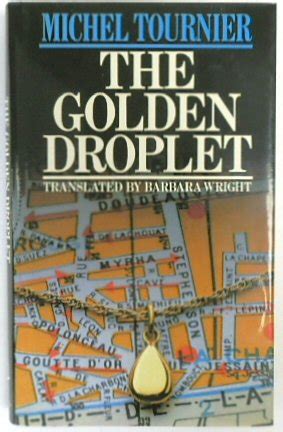 The Golden Droplet Translated Barbara Wright Ebook Doc