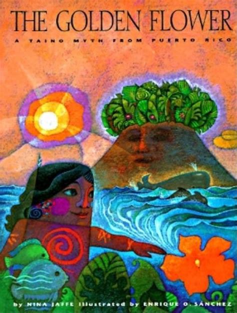 The Golden Flower: A Taino Myth from Puerto Rico Ebook PDF