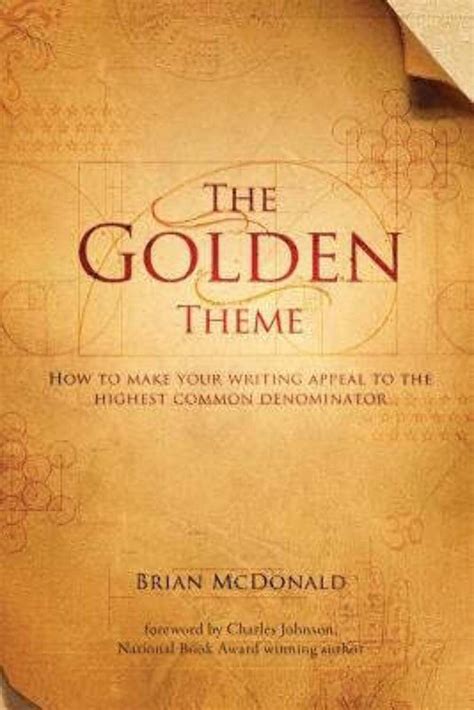 The Golden Theme How to Make Your Writing Appeal to the Highest Common Denominator Epub