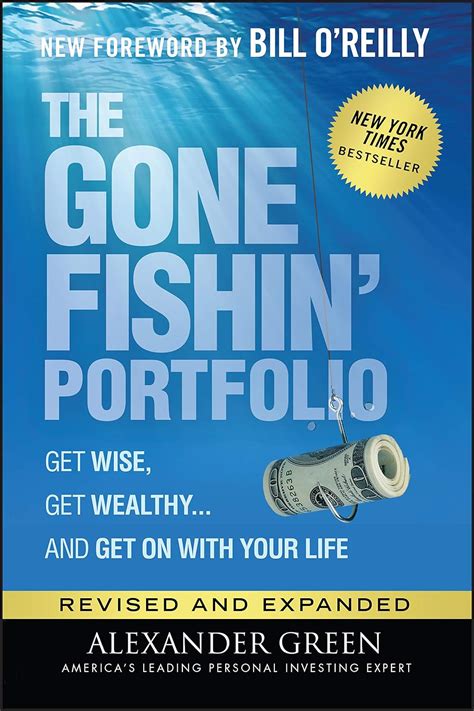 The Gone Fishin Portfolio: Get Wise, Get Wealthy...and Get on With Your Life (Agora Series) Reader