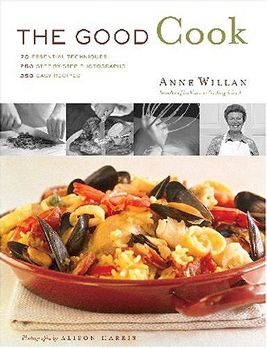 The Good Cook 70 Essential Techniques 250 Step-by-Step Photographs 350 Easy Recipes Epub