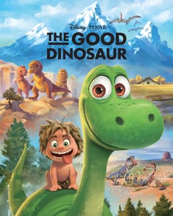 The Good Dinosaur Disney Movie Storybook Disney Movie Storybook eBook