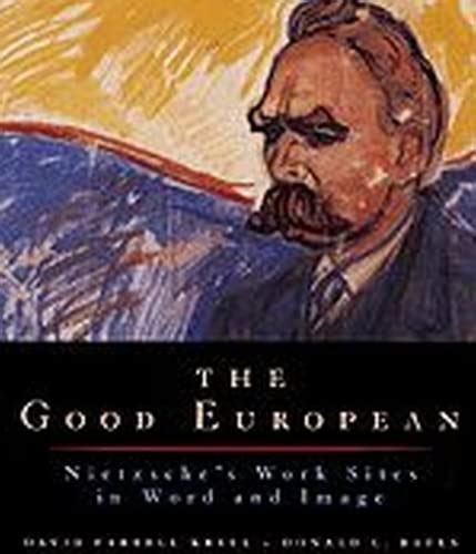 The Good European Nietzsche's Work Sites in Word and Image New Edition Doc