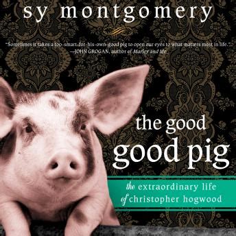 The Good Good Pig The Extraordinary Life of Christopher Hogwood Epub