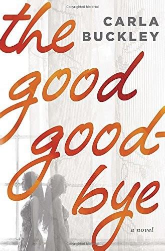 The Good Goodbye A Novel Reader
