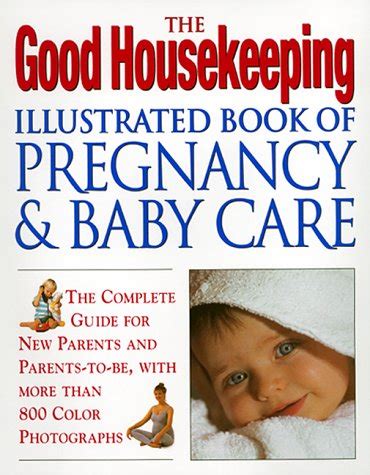 The Good Housekeeping Illustrated Book of Pregnancy and Baby Care PDF