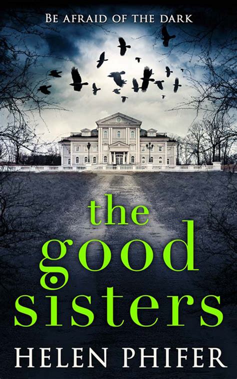 The Good Sisters The perfect scary read to curl up with this winter Kindle Editon