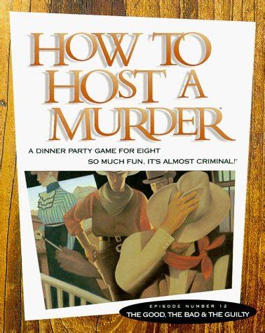 The Good the Bad and the Guilty with Book and Cassettes and Envelope and Other How to Host a Murde Epub