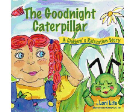 The Goodnight Caterpillar A Children s Relaxation Story