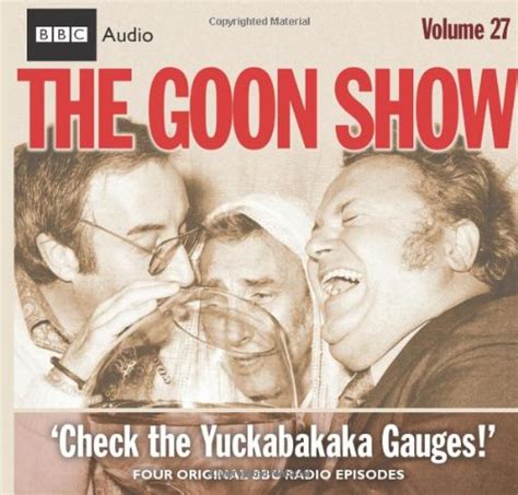 The Goon Show Check the Yuckabakaka Gauges Radio Collection Vol 27 Doc