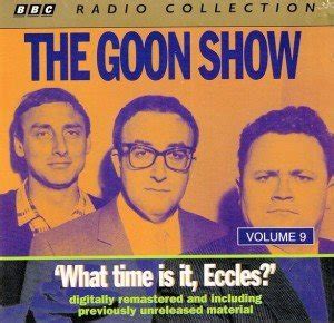 The Goon Show Volume 9 What Time Is It Eccles Reader
