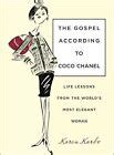 The Gospel According to Coco Chanel Life Lessons from the World's Most Elegant Woma Doc