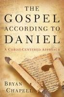 The Gospel according to Daniel A Christ-Centered Approach Reader