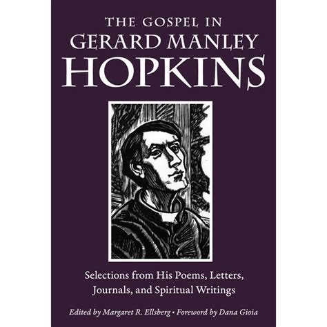 The Gospel in Gerard Manley Hopkins Selections from His Poems Letters Journals and Spiritual Writings The Gospel in Great Writers Kindle Editon