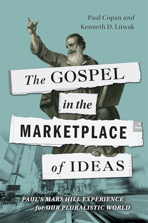 The Gospel in the Marketplace of Ideas Paul s Mars Hill Experience for Our Pluralistic World Kindle Editon