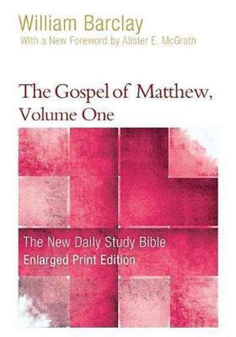 The Gospel of Matthew Volume One Enlarged Print Edition The New Daily Study Bible Doc