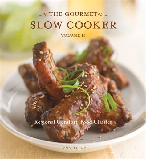 The Gourmet Slow Cooker Volume II Regional Comfort-Food Classics Kindle Editon