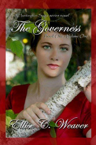 The Governess Volume One Book One Christian Romance with Sizzle A Huntington Saga Series Doc