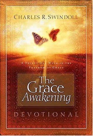 The Grace Awakening Devotional A Thirty Day Walk in the Freedom of Grace Doc