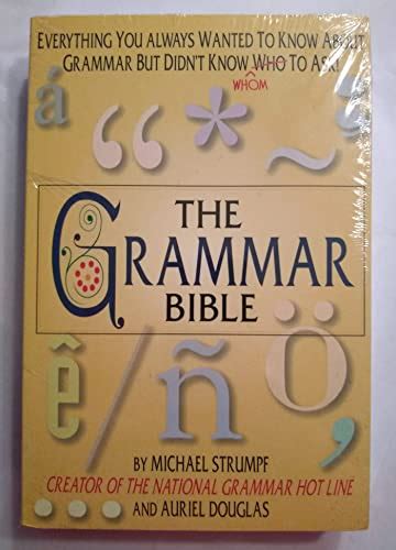 The Grammar Bible: Everything You Always Wanted to Know About Grammar but Didnt Know Whom to Ask Kindle Editon