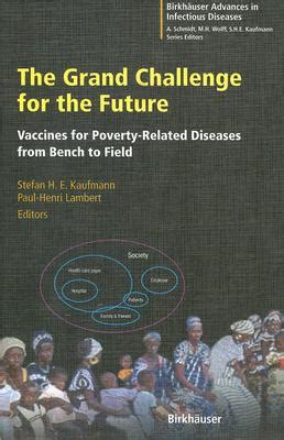 The Grand Challenge for the Future Vaccines for Poverty-Related Diseases from Bench to Field 1st Edi Kindle Editon