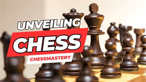 The Grand Game of Chess: A Comprehensive Guide to Strategy and Mastery