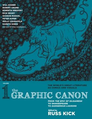 The Graphic Canon Vol 1 From the Epic of Gilgamesh to Shakespear to Dangerous Liaisons The Graphic Canon Series Kindle Editon