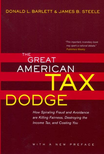The Great American Tax Dodge How Spiraling Fraud and Avoidance Are Killing Fairness Destroying the Income Tax and Costing You Kindle Editon