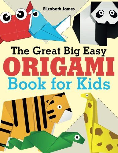 The Great Big Easy ORIGAMI Book for Kids PDF