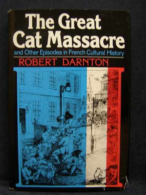 The Great Cat Massacre And Other Episodes in French Cultural History Doc