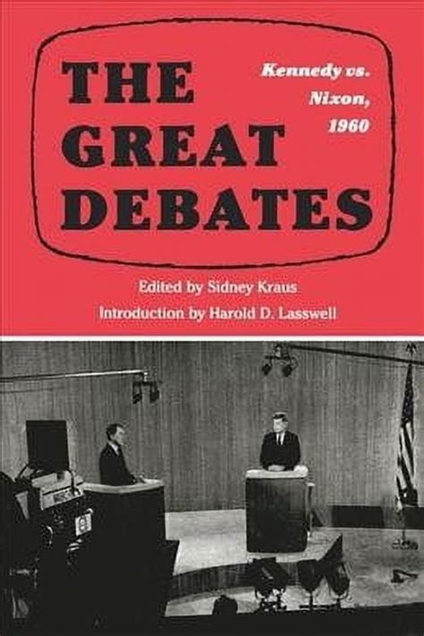 The Great Debates Kennedy Vs. Nixon Reader