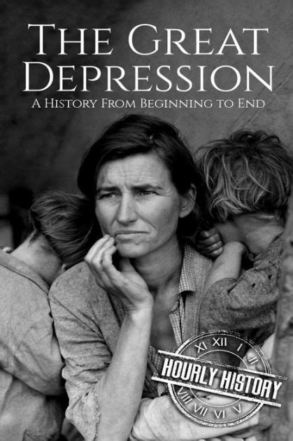 The Great Depression A History From Beginning to End Booklet Reader